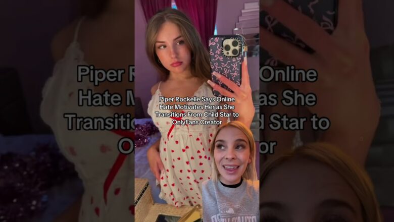 Piper Rockelle Says Online Hate Motivates Her as She Transitions From Child Star to OnlyFans Creator