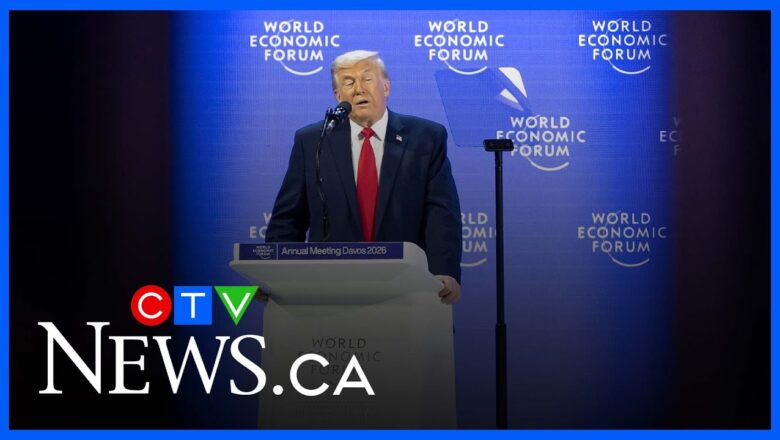 Trump says ‘Canada should be grateful’ during speech at World Economic Forum