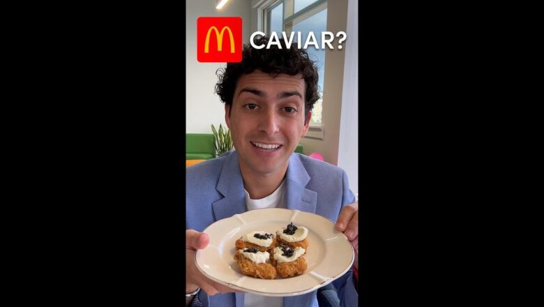 I tried McDonald’s Caviar!