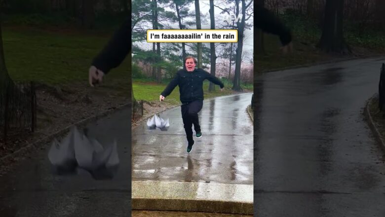 I’m faaaaaaaailin’ in the rain