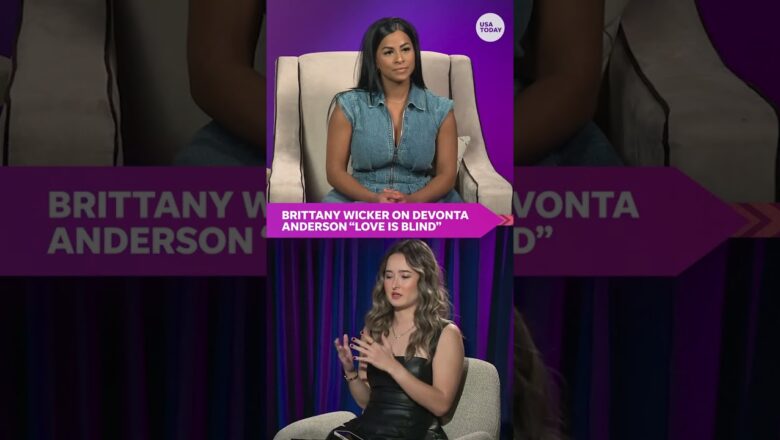 ‘Love is Blind’ Brittany Wicker just learned Devonta’s dating history