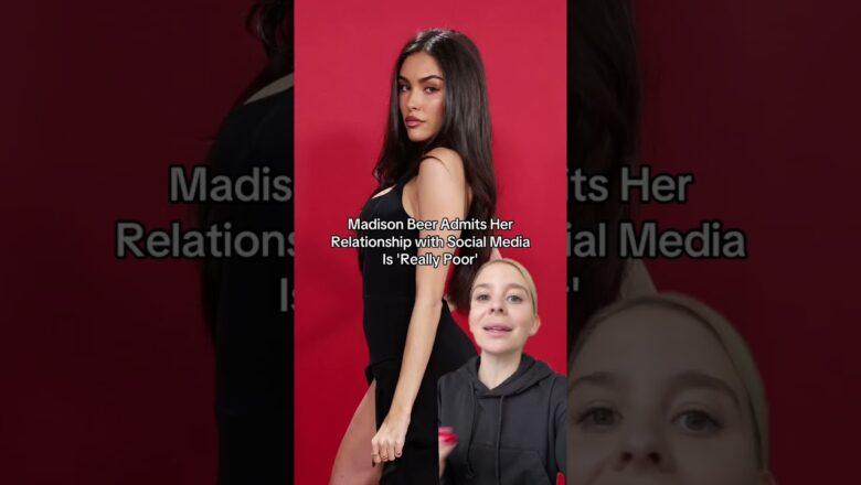 Madison Beer Admits Her Relationship with Social Media Is ‘Really Poor’