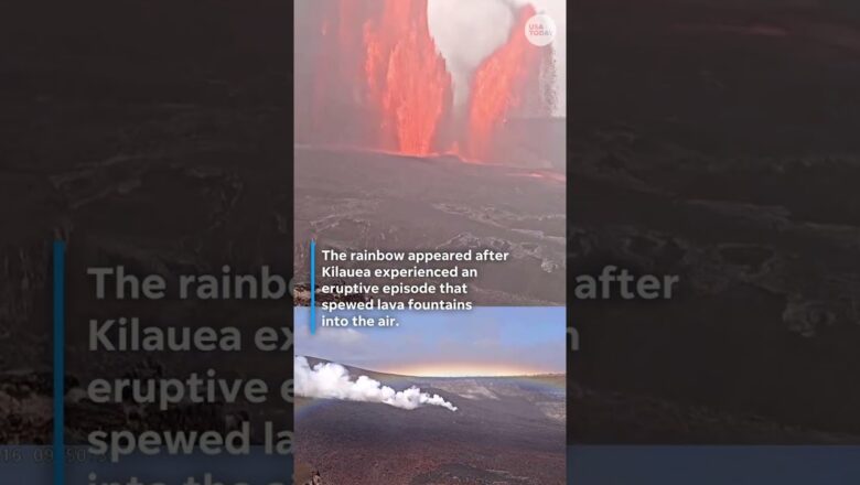 Rainbow arcs over Hawaii’s Kilauea volcano after eruption