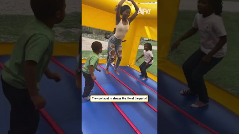 The cool aunt is always the life of the party!