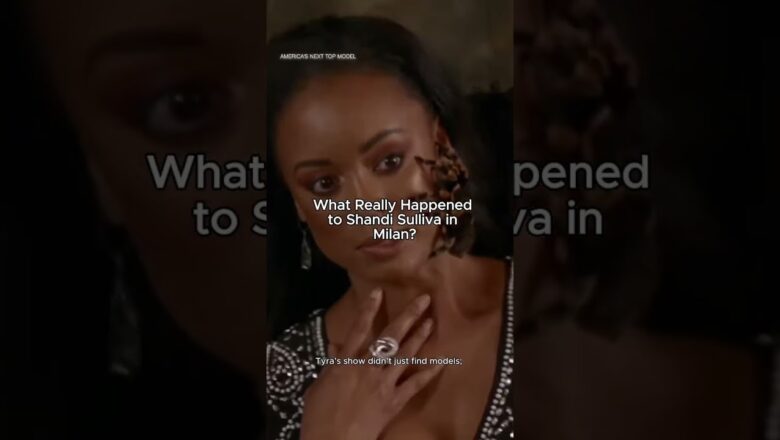 What Really Happened to ANTM’s Shandi Sullivan in Milan?