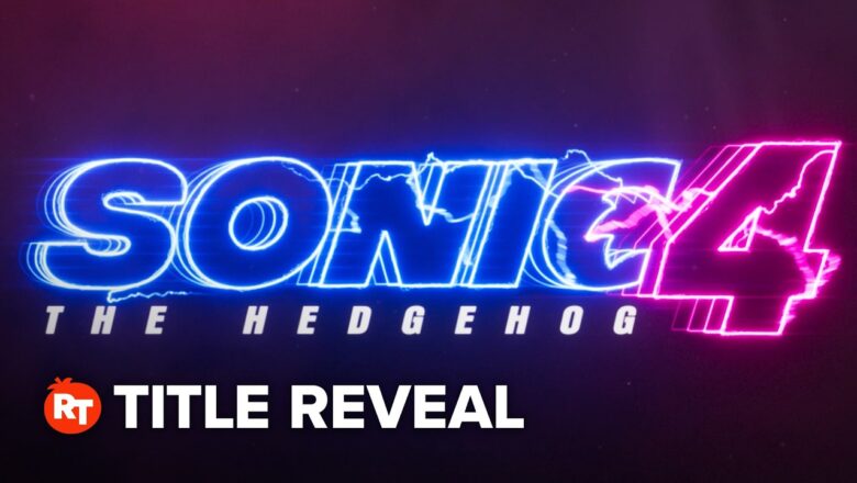 Sonic the Hedgehog 4 – Title Reveal (2027)