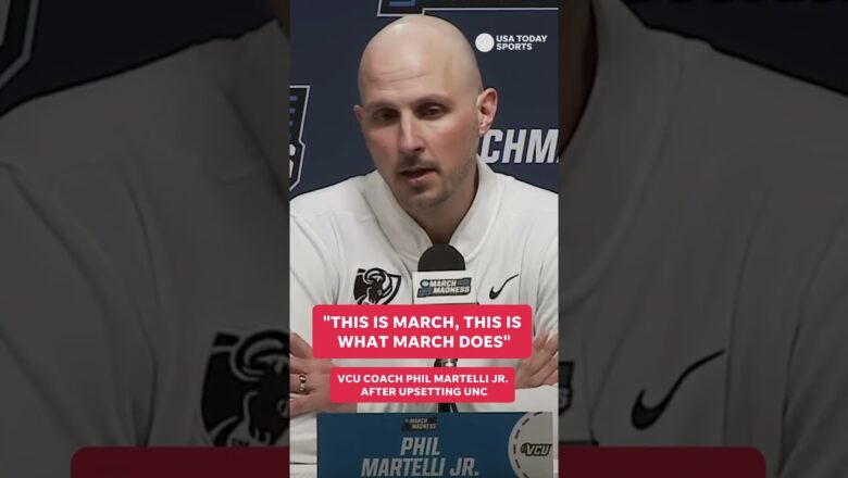VCU coach Phil Martelli Jr celebrates upset of UNC declaring this is March