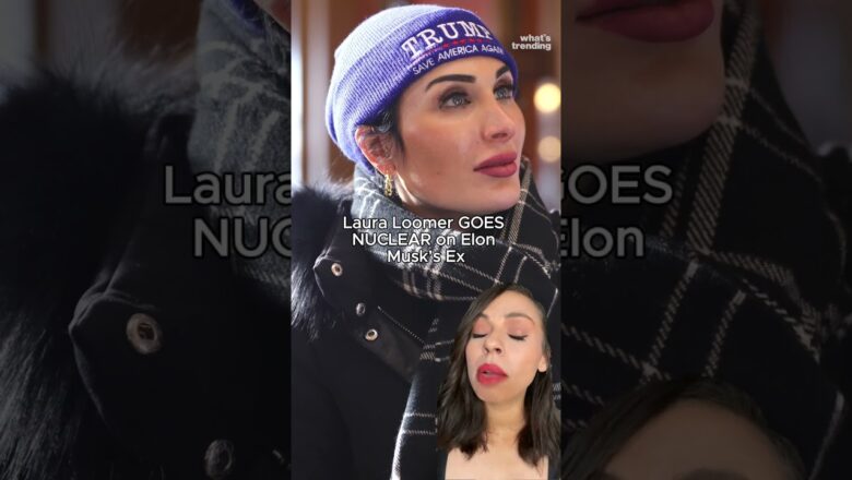 Laura Loomer GOES NUCLEAR on Elon Musk’s Ex