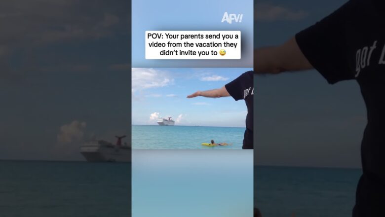 POV: Your parents send you a video from the vacation they didn’t invite you to 😅
