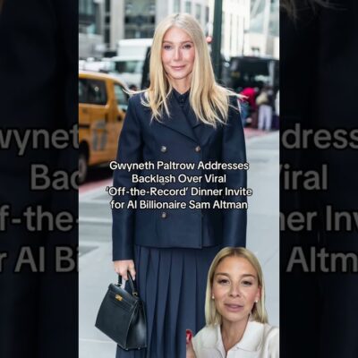 Gwyneth Paltrow Addresses Backlash Over Viral Dinner Invite for AI Billionaire Sam Altman