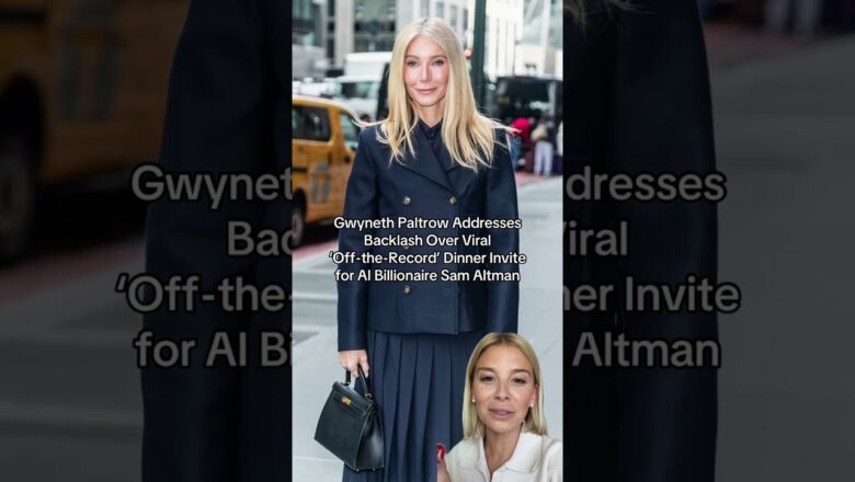 Gwyneth Paltrow Addresses Backlash Over Viral Dinner Invite for AI Billionaire Sam Altman