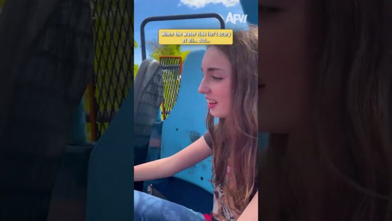 When the water ride isn’t scary at all… but…
